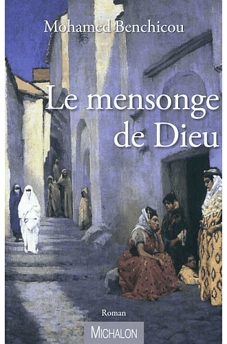 Le Mensonge de Dieu et nos dieux mensongers…