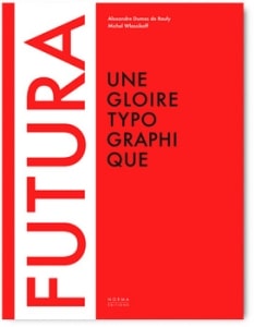 Futura, une gloire typographique