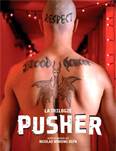 La trilogie Pusher : La grande saga danoise sur la drogue