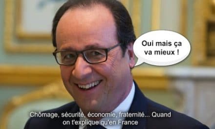 F. HOLLANDE : « ÇA VA MIEUX » ? DE QUI SE MOQUE-T-ON !