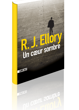 « Un cœur sombre » de R.J Ellory : Peut mieux faire.