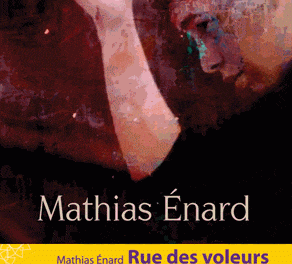 Roman : « Rue des voleurs » de Mathias Enard