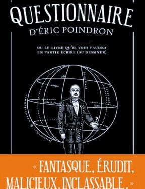 Bis placent : L’Étrange questionnaire d’Éric Poindron repointe & bourgeonne